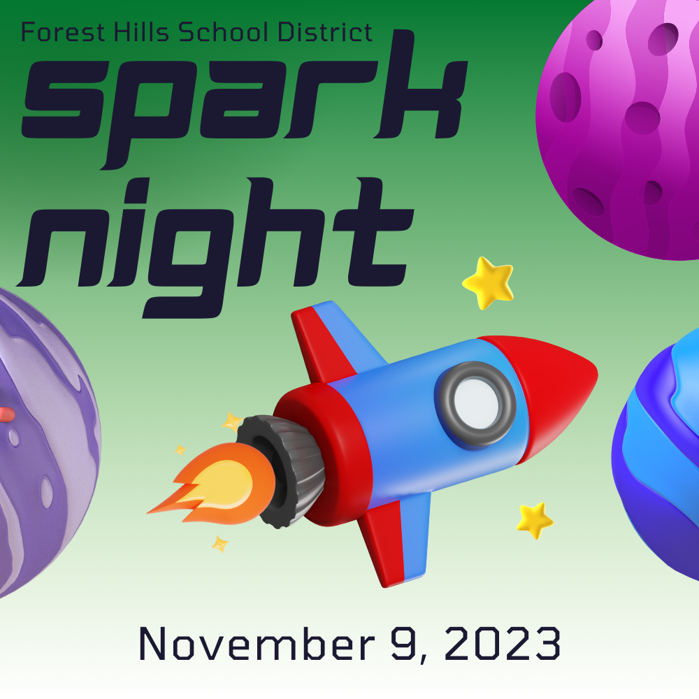 Graphic with a rocket ship that says "Forest Hills School District Spark Night November 9, 2023"